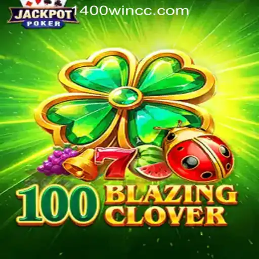 Explore the Thrilling World of 100BlazingClover: Your Guide to 1400Win jogar slot online Brasil